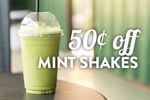 Fifty cents off of mint shakes